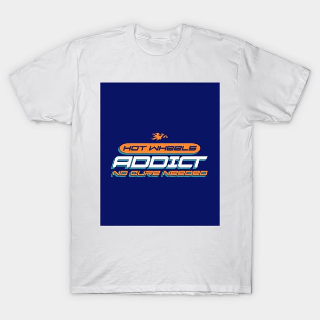 Collecting Addict, No Cure Needed T-Shirt by V Model Cars